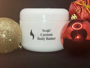 Seaje' Custom Body Butter - 4 ounces